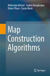 Book cover of Map Construction Algorithms by Mahmuda Ahmed