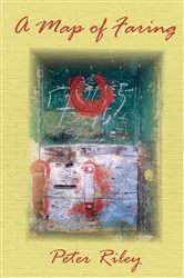 Book cover of Map of Faring, A by Peter Riley