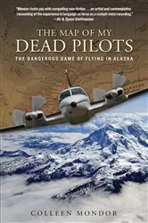 Book cover of Map of My Dead Pilots by Colleen Mondor