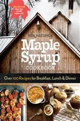 Book cover of Maple Syrup Cookbook, 3rd Edition (3rd ed.) by Ken Haedrich