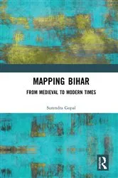 Book cover of Mapping Bihar by Surendra Gopal