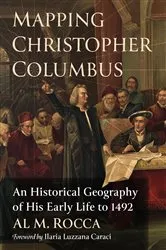 Book cover of Mapping Christopher Columbus by Al M. Rocca
