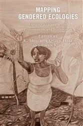 Book cover of Mapping Gendered Ecologies by K. Melchor Quick Hall