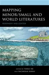 Book cover of Mapping Minor/Small and World Literatures by Yanli He