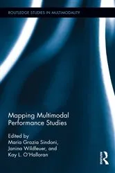 Book cover of Mapping Multimodal Performance Studies by Maria Grazia Sindoni