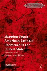 Book cover of Mapping South American Latina/o Literature in the United States by Juanita Heredia