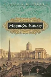 Book cover of Mapping St. Petersburg by Julie A. Buckler