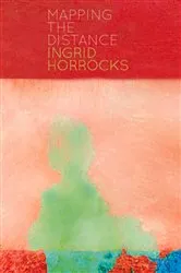 Book cover of Mapping the Distance by Ingrid Horrocks