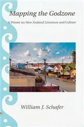 Book cover of Mapping the Godzone by William J. Schafer
