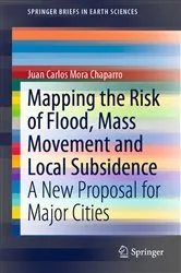 Book cover of Mapping the Risk of Flood, Mass Movement and Local Subsidence by Juan Carlos Mora Chaparro