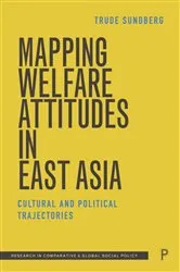 Book cover of Mapping Welfare Attitudes in East Asia by Trude Sundberg