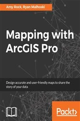 Book cover of Mapping with ArcGIS Pro by Amy Rock