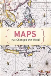 Book cover of Maps That Changed The World by John O. E. Clark