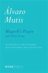 Book cover of Maqroll's Prayer and Other Poems by Alvaro Mutis