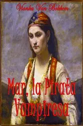 Book cover of Mar, La Pirata Vampiresa by Vianka Van Bokkem