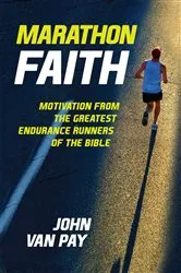 Book cover of Marathon Faith by John Van Pay