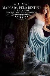 Book cover of Marcada Pelo Destino by W.J. May