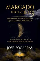Book cover of Marcado por el Cielo by José Socarrás
