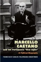 Book cover of Marcello Caetano and the Portuguese New State by Unknown