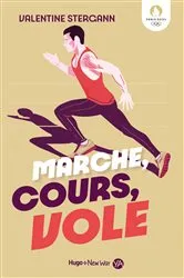 Book cover of Marche, cours, vole by Valentine Stergann