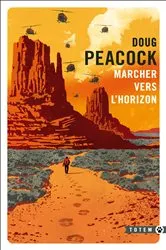 Book cover of Marcher vers l'horizon by Doug Peacock