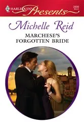 Book cover of Marchese's Forgotten Bride by Michelle Reid