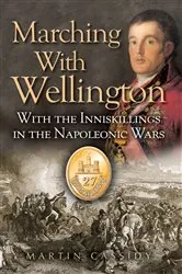 Book cover of Marching with Wellington by Martin Cassidy