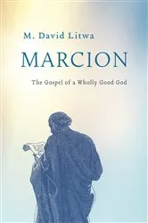 Book cover of Marcion by M. David Litwa