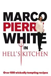 Book cover of Marco Pierre White in Hell's Kitchen by Marco Pierre White