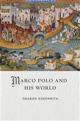 Book cover of Marco Polo and His World by Sharon Kinoshita