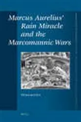 Book cover of Marcus Aurelius’ Rain Miracle and the Marcomannic Wars by Peter Kovacs