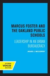 Book cover of Marcus Foster and the Oakland Public Schools by Jesse J. McCorry