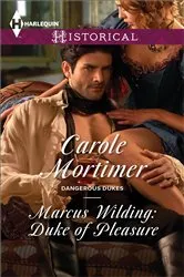 Book cover of Marcus Wilding: Duke of Pleasure by Carole Mortimer