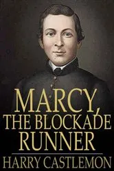 Book cover of Marcy, the Blockade Runner by Harry Castlemon