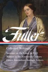 Book cover of Margaret Fuller: Collected Writings (LOA #388) by Unknown