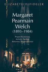 Book cover of Margaret Pearmain Welch (1893–1984) by Elizabeth F. Fideler