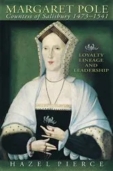 Book cover of Margaret Pole, Countess of Salisbury 1473-1541 by Hazel Pierce
