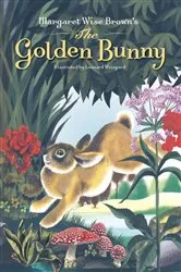 Book cover of Margaret Wise Brown's The Golden Bunny by Margaret Wise Brown