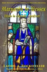 Book cover of Margarida de Wessex by Laurel A. Rockefeller