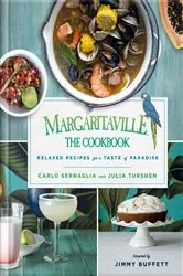 Book cover of Margaritaville: The Cookbook by Carlo Sernaglia