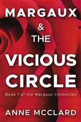 Book cover of Margaux and the Vicious Circle by Anne McClard