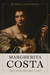 Book cover of Margherita Costa, Diva of the Baroque Court by Jessica Goethals