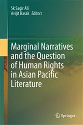 Book cover of Marginal Narratives and the Question of Human Rights in Asian Pacific Literature by Sk Sagir Ali