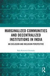Book cover of Marginalized Communities and Decentralized Institutions in India by Bala Ramulu Chinnala