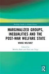 Book cover of Marginalized Groups, Inequalities and the Post-War Welfare State by Monika Baár