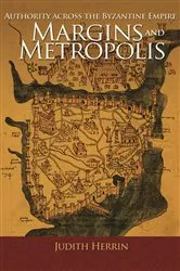 Book cover of Margins and Metropolis by Judith Herrin