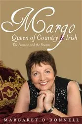 Book cover of Margo: Queen of Country & Irish by Margaret O'Donnell