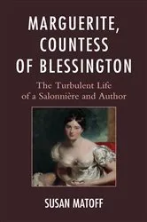 Book cover of Marguerite, Countess of Blessington by Susan Matoff