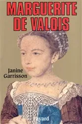 Book cover of Marguerite de Valois by Janine Garrisson