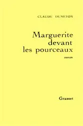 Book cover of Marguerite devant les pourceaux by Claude Duneton